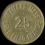 Jeton de 25 (cents) Officers Mess - Orly Field France - Orly (94310 - Val-de-Marne) - avers