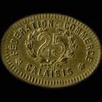Jeton de 25 centimes 1920 de la F�d�ration du Commerce du Calaisis � Calais (62100 - Pas-de-Calais) - revers