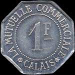 Jeton de 1 franc de La Mutuelle Commerciale � Calais (62100 - Pas-de-Calais) - revers