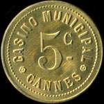 Jeton de 5 centimes émis par le Casino Municipal à Cannes (06150 - Alpes-Maritimes) - avers