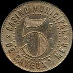 Jeton de 5 francs du Casino Municipal de Cayeux-sur-Mer (80410 - Somme) - revers