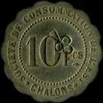 Jeton de 10 francs avec contremarque TREFLE de la Société de Consommation de l'Est à Chalons-en-Champagne ex Châlons-sur-Marne (51000 - Marne) - avers