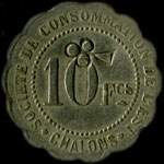 Jeton de 10 francs avec contremarques M et TREFLE de la Société de Consommation de l'Est à Chalons-en-Champagne ex Châlons-sur-Marne (51000 - Marne) - avers
