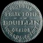 Jeton de 10 centimes des Produits F�lix Potin - Bouillin � Ch�lon-Tournus-Chagny (71100 - Sa�ne-et-Loire) - avers