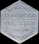 Jeton de 25 centimes des Produits F�lix Potin - Bouillin � Ch�lon-Tournus-Chagny (71100 - Sa�ne-et-Loire) - avers
