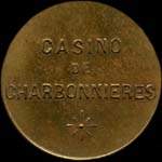 Jeton de 5 francs du Casino de Charbonni�res � Charbonni�res-les-Bains (69260 - Rh�ne) - avers