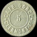 Jeton de 5 centimes du Caf� Gorce de Clermont-Ferrand (63000 - Puy-de-D�me) - avers