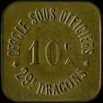 Jeton de 10 centimes �mis par le Cercle Sous-Officiers du 29e r�giment de Dragons - avers