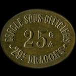 Jeton de 25 centimes �mis par le Cercle Sous-Officiers du 29e r�giment de Dragons - avers