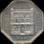 Jeton de 1 franc de la Caisse d'Epargne - Dax - Service des Administrateurs � Dax (40100 - Landes) - avers