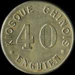 Jeton de 40 (centimes) du Kiosque Chinois � Enghien-les-Bains (95880 - Val d'Oise) - avers