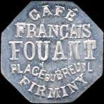 Jeton de 25 centimes du Café Français Fouant - Place du Breuil à Firminy (42700 - Loire) - avers