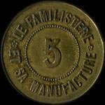 Jeton de 5 centimes Le Familist�re et sa Manufacture � Guise (02120 - Aisne) - avers
