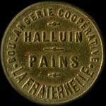 Jeton de 1 pains en laiton rond de la Boulangerie Coop�rative la Fraternelle � Halluin (59250 - Nord) - avers