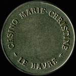 Jeton sans valeur indiquée du Casino Marie-Christine au Havre (76550 - Seine-Maritime) - revers