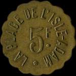 Jeton de 5 francs �mis par La Plage de l'Isle-Adam � L'Isle-Adam (95290 - Val d'Oise) - avers