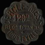 Jeton de 25 centimes du 129e Régiment d'Infanterie - Cercle-Mess - Tourneville au Havre (76550 - Seine-Maritime) - avers