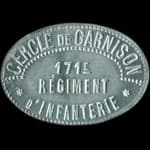 Jeton de 1 franc du Cercle de Garnison du 171e R�giment d'Infanterie - avers
