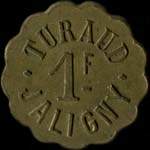 Jeton de 1 franc émis par Turaud - Jaligny à Jaligny-sur-Besbre (03220 - Allier) - avers