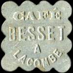 Jeton de 25 centimes �mis par le Caf� Besset � Lacombe (11310 - Aude) - avers
