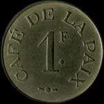 Jeton de 1 franc �mis par le Caf� de la Paix � Lille (59000 - Nord) - avers