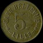 Jeton de 5 centimes �mis par le Caf� Bellevue � Lille (59000 - Nord) - avers