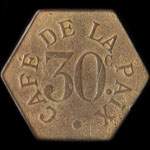 Jeton de 30 centimes �mis par le Caf� de la Paix � Lille (59000 - Nord) - avers