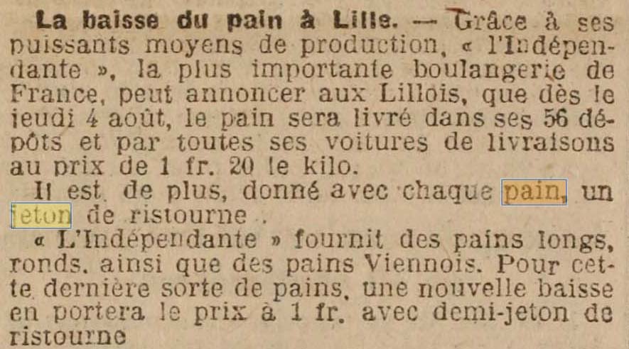 Le Grand Echo du Nord de la France du 5 ao�t 1921 rapporte que l'Ind�pendante de Lille est la plus importante boulangerie de France, ce qui lui permet d'abaisser le prix du pain � 1,20 franc le kilo � partir du 4 ao�t dans ses 56 d�p�ts, avec de plus un jeton de ristourne.