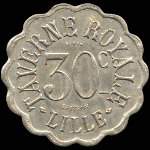 Jeton de 30 centimes �mis par la Taverne Royale � Lille (59000 - Nord) - avers