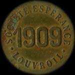 Jeton de 1 franc 1909 �mis par la Soci�t� Esp�rance � Louvroil (59720 - Nord) - avers