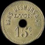 Jeton Bars Desmurs & Cie - 15 centimes - Lyon (69000 - Rh�ne) - avers