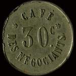 Jeton Caf� des N�gociants - 30 centimes - Lyon (69000 - Rh�ne) - avers