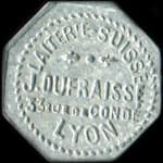 Jeton Laiterie Suisse J.&nbsp;Dufraisse - 33 Rue de Cond� - 5 centimes - Lyon (69000 - Rh�ne) - avers