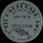 Jeton P'tit Carrousel 1900 - Parc de la T�te d'Or - 1 tour - Lyon (69000 - Rh�ne) - avers