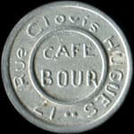 Jeton de 25 centimes �mis par le Caf� Bour - 17 Rue Clovis Hughes � Marseille (13000 - Bouches-du-Rh�ne) - avers