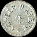 Jeton de 10 centimes émis par le Cercle d'Arenc à Marseille (13000 - Bouches-du-Rhône) - avers