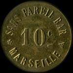 Jeton de 10 centimes émis par Sans Pareil Bar - Marseille (13000 - Bouches-du-Rhône) - avers