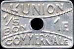 Jeton de 1 franc �mis par l'Union Commerciale � Meaux (77100 - Seine-et-Marne) - avers