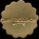 Jeton sans valeur indiqu�e �mis par le Caf� Excelsior - Metz (57000 - Moselle) - avers