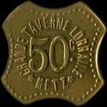 Jeton de 50 centimes �mis par la Grande Taverne Lorraine � Metz (57000 - Moselle) - avers