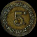 Jeton de n�cessit� de 5 centimes de l'Union des Commer�ants de Montagnac (34530 - H�rault) - avers