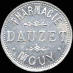 Jeton de 5 centimes �mis par la Pharmacie Dauzet � Mouy (60250 - Oise) - avers