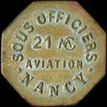Jeton de n�cessit� de 10 centimes �mis pour les Sous-Officiers - 21 MC - Aviation - Nancy - avers