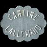 Jeton de 1 franc �mis par la Cantine Lallemand � Nancy (54000 - Meurthe-et-Moselle) - avers