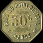 Jeton de 30 centimes �mis par le Caf� du Point Central � Nancy (54000 - Meurthe-et-Moselle) - avers