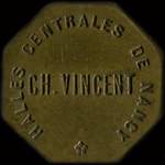 Jeton de 50 centimes �mis par les Halles Centrales de Nancy - Ch. Vincent � Nancy (54000 - Meurthe-et-Moselle) - avers