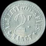 Jeton de 2 francs �mis par A & J. Levy et leurs fils - Nancy (54000 - Meurthe-et-Moselle) - avers