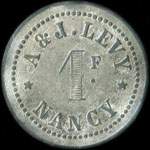 Jeton de 1 franc �mis par A & J. Levy - Nancy (54000 - Meurthe-et-Moselle) - avers