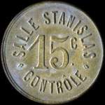 Jeton de 15 centimes �mis par Salle Stanislas - Contr�le - � Nancy (54000 - Meurthe-et-Moselle) - avers