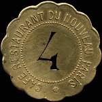 Jeton de 4 francs �mis par le Caf� Restaurant du Nouveau Paris � Neuilly-sur-Seine (92200 - Hauts-de-Seine) - avers